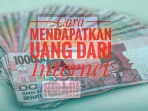 Dapat uang dari internet