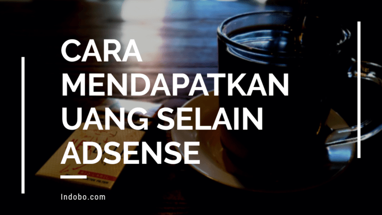 Dapat uang dari blog selain adsense