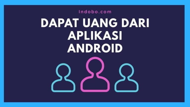 mendapatkan uang di aplikasi android terbaru