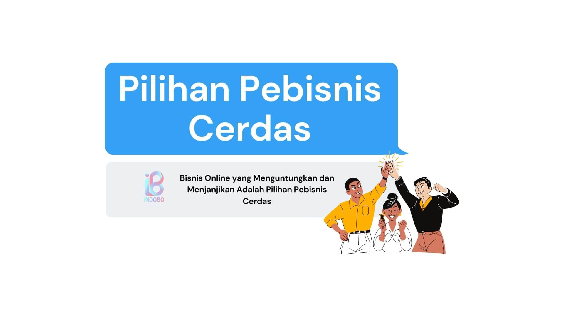 Panduan Lengkap Memilih Bisnis yang Menguntungkan untuk Sukses Finansial