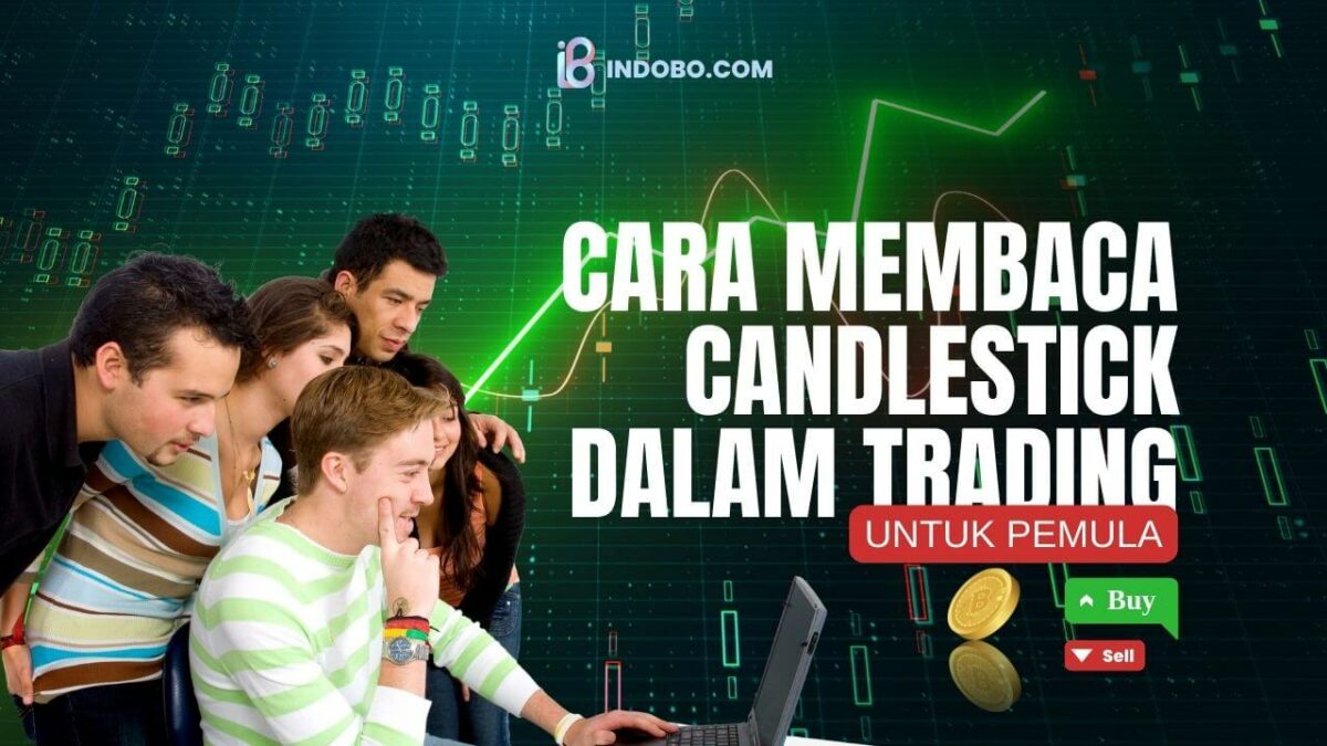 Bagaimana Cara Membaca Candlestick dalam Trading